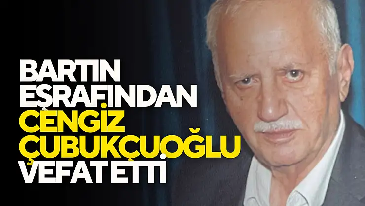 Cengiz Çubukçuoğlu Vefat Etti