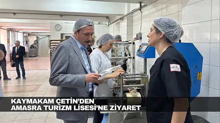 Çetin'den Amasra Turizm Lisesi'ne Ziyaret