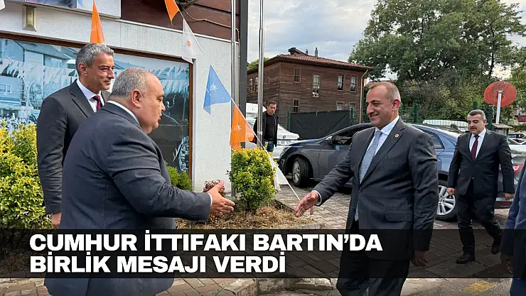 Cumhur İttifakı Bartın'da Birlik Mesajı Verdi