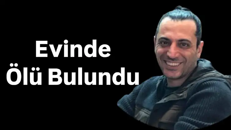 Diş Hekimi Özgür Özcan evinde ölü bulundu