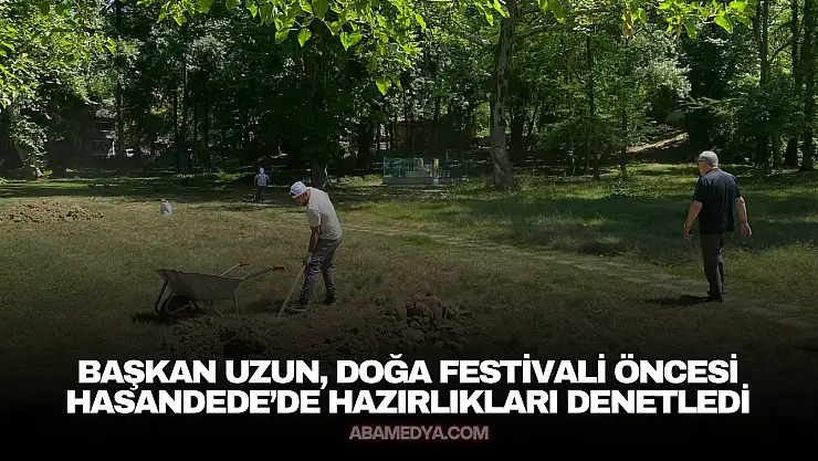 Doğa Festivali Öncesi Hasandede'de Yoğun Mesai