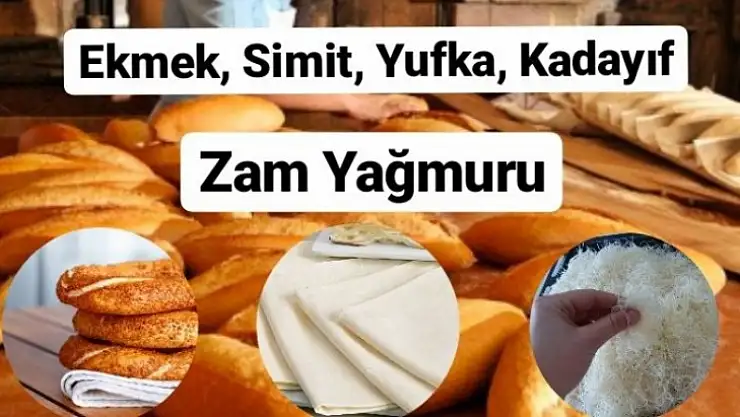 Ekmeğe, simide, yufka ve kadayıfa zam