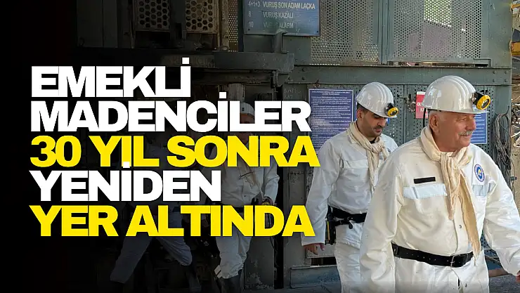 Emekli Madenciler 30 Yıl Sonra Yer Altında