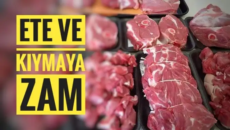 ETE VE KIYMAYA ZAM