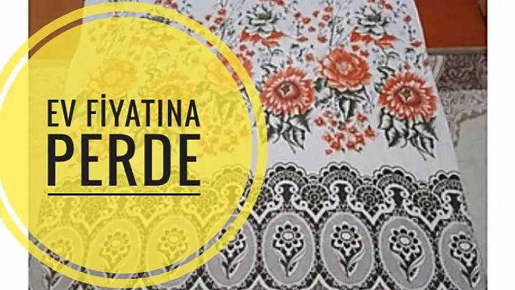 Ev veya araba fiyatına perde