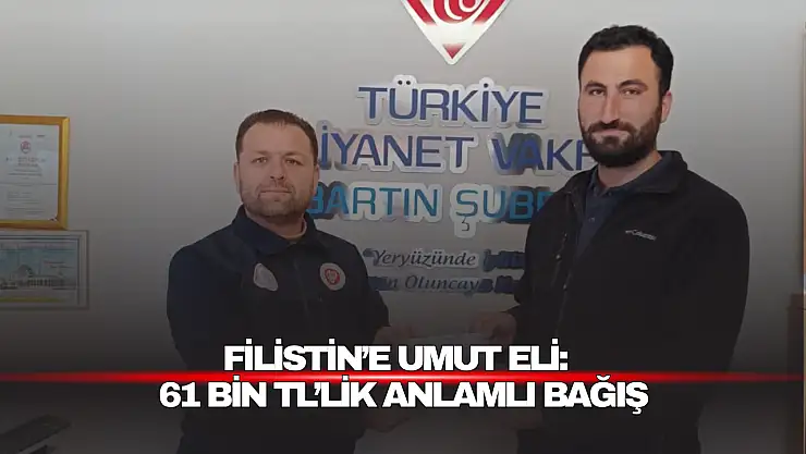 Filistin'e Umut Eli: 61 Bin TL'lik Anlamlı Bağış