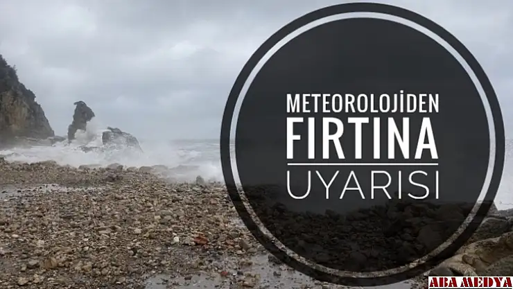 Fırtınaya dikkat