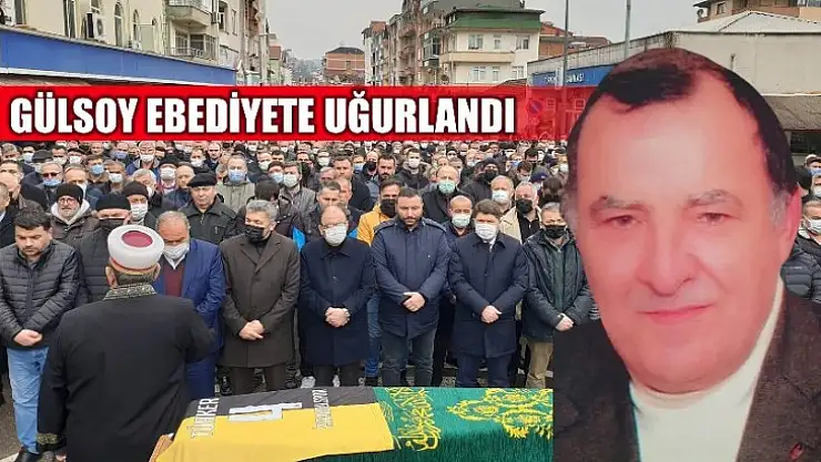 Gülsoy son yolculuğuna uğurlandı