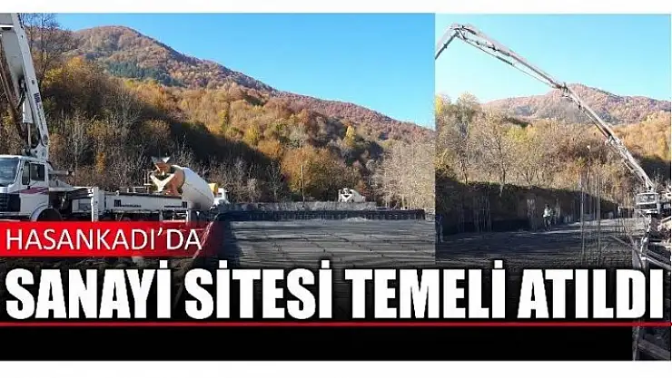 HASANKADI'DA SANAYİ SİTESİ İNŞA EDİLİYOR