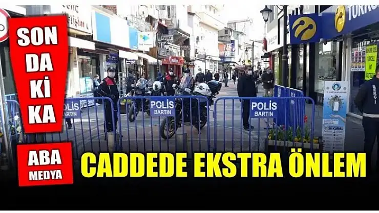 HÜKÜMET CADDESİNDE EKSTRA TEDBİRLER