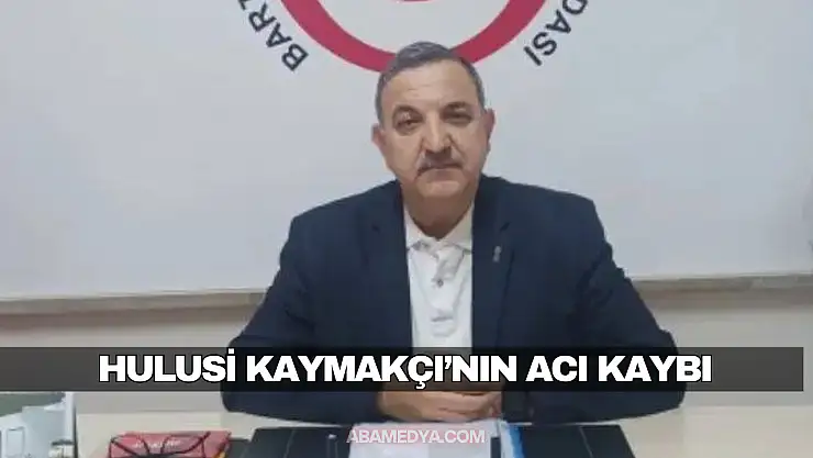 Hulusi Kaymakçı'nın Acı Kaybı