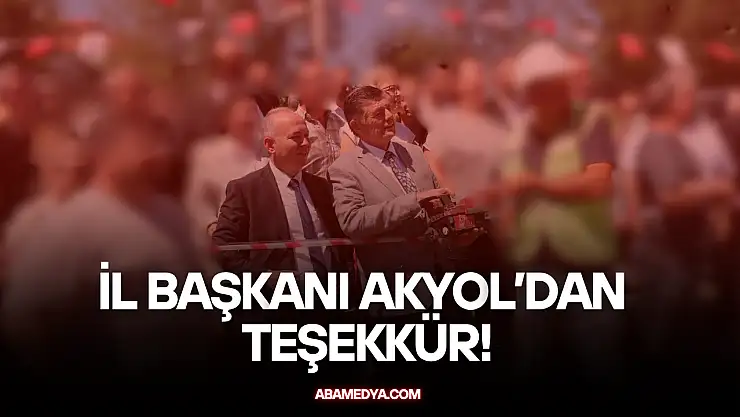 İl Başkanı Akyol'dan Teşekkür!