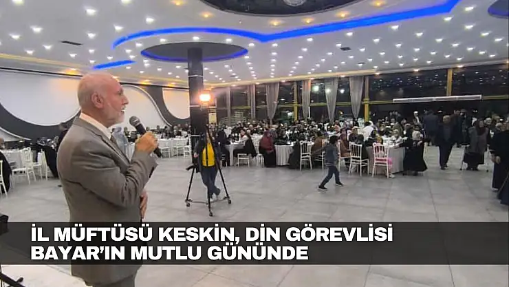 İl Müftüsü Keskin, Din Görevlisi Bayar'ın Mutlu Gününde