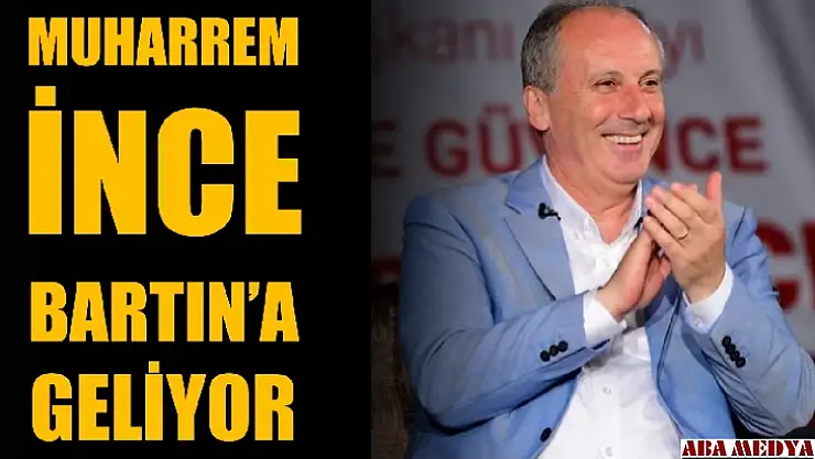 İnce Bartın'a geliyor