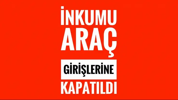 İnkumu araç girişlerine kapatıldı