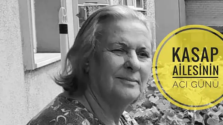 Kasap ailesinin acı günü