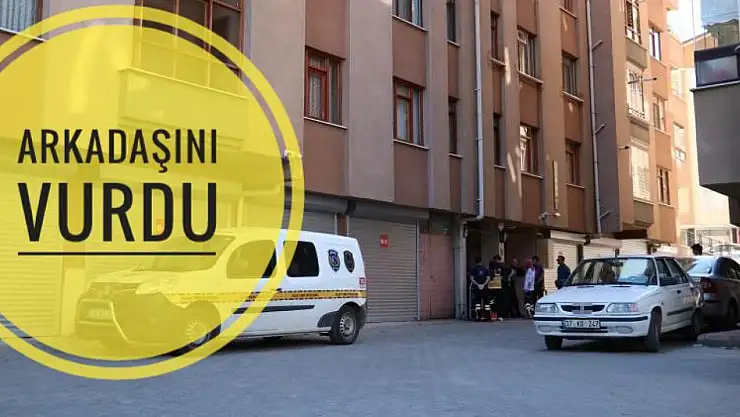 Kazara arkadaşını vurdu