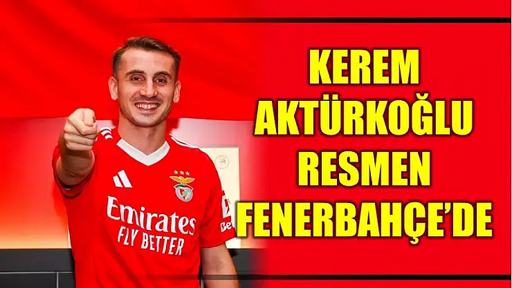 Kerem Aktürkoğlu Fenerbahçe'de