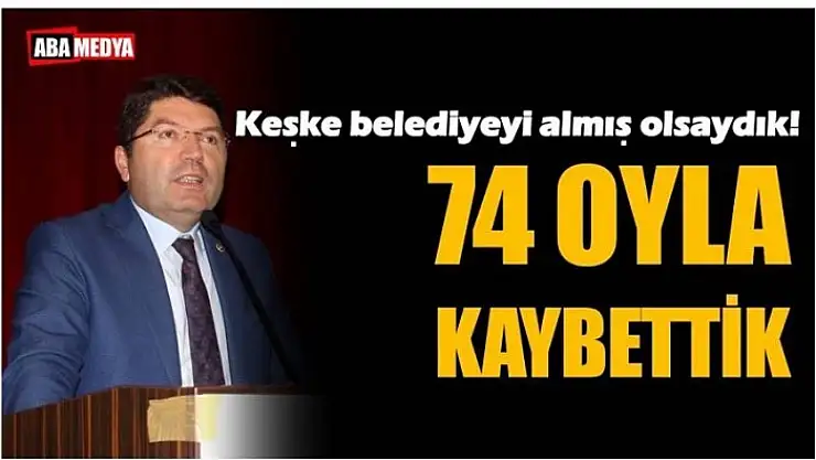 KEŞKE BELEDİYEYİ ALMIŞ OLSAYDIK! BARTIN