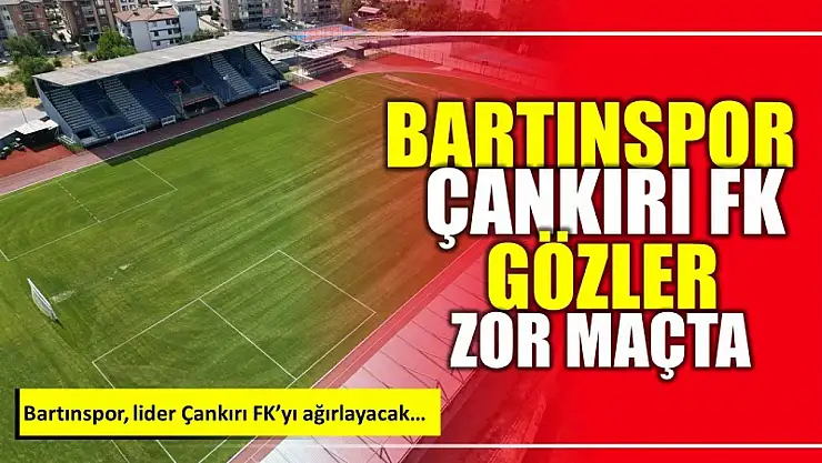 Kırmızı hattaki Bartınspor lideri ağırlayacak