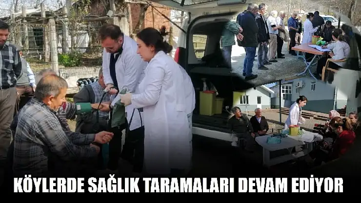 Kırsal bölgelere sağlık hizmeti götürülüyor