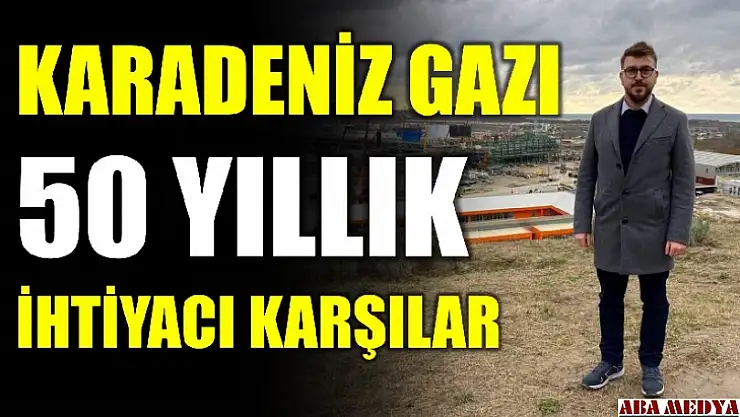 Konutların 50 yıllık ihtiyacını karşılayacak
