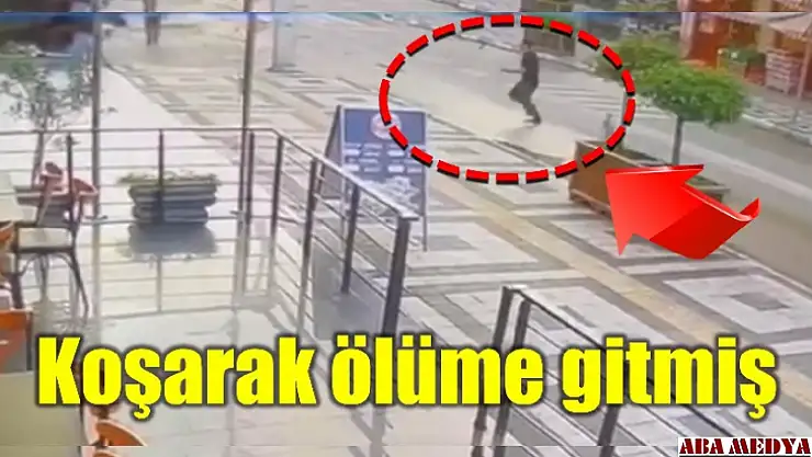 Koşarak ölüme gitmiş