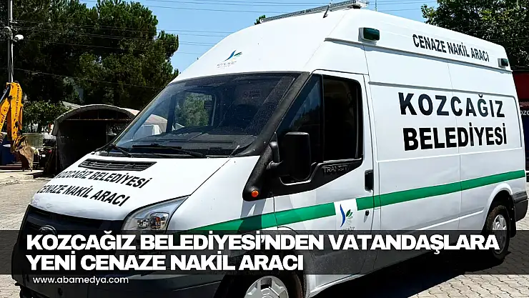 Kozcağız Belediyesi'nden Vatandaşlara Yeni Cenaze Nakil Aracı