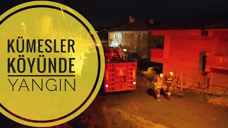 Kümesler köyünde yangın