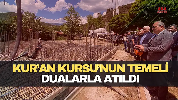 Kur'an Kursu'nun Temeli Dualarla Atıldı