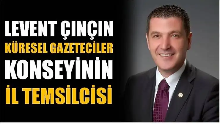 KÜRESEL GAZETECİLER KONSEYİ İL TEMSİLCİSİ OLDU