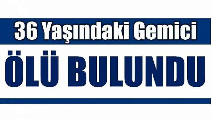 ODASINDA ÖLÜ BULUNDU