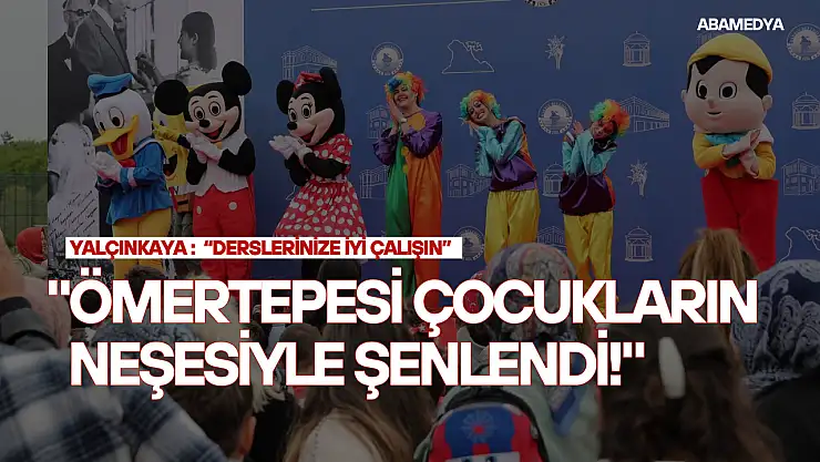 Ömertepesi Çocukların Neşesiyle Şenlendi!