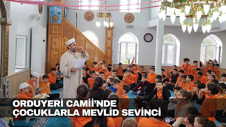 Orduyeri Camii'nde Çocuklarla Mevlid Sevinci