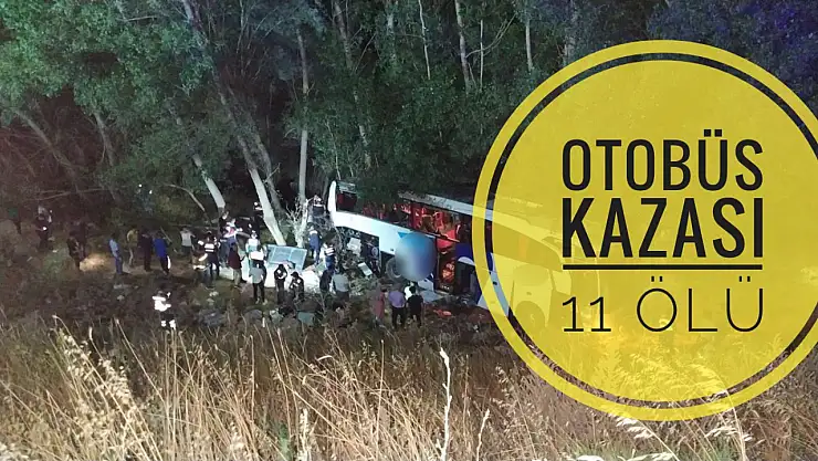 Otobüs kazası 11 kişi hayatını kaybetti