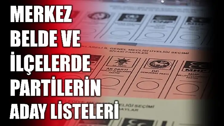 Partilerin aday listeleri