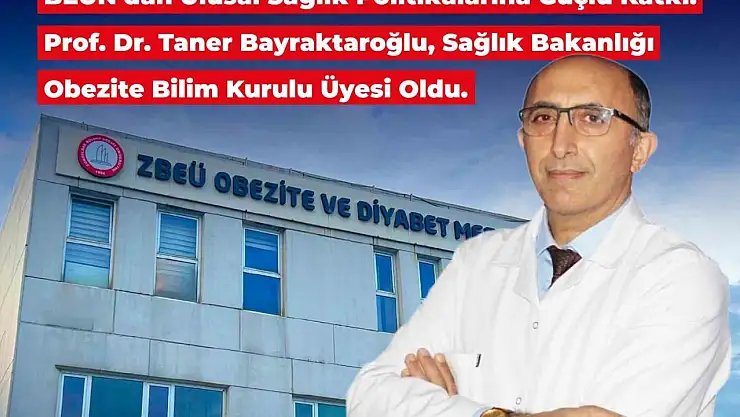 Sağlık Bakanlığı Obezite Bilim Kurulu üyesi oldu