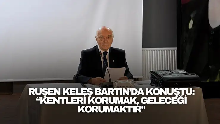 Ruşen Keleş Bartın'da Konuştu