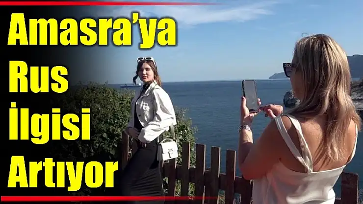 Ruslar Amasra'ya hayran kalıyor