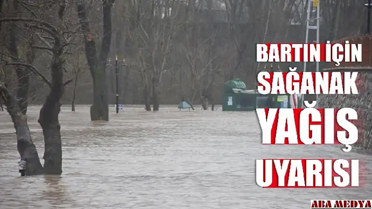 Sağanak yağış uyarısı 