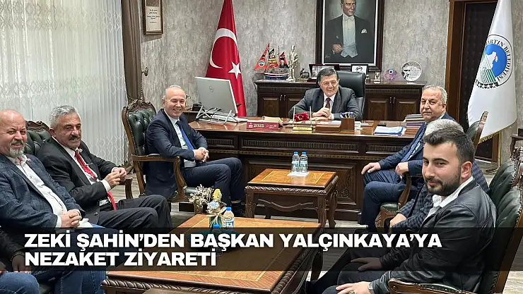 Şahin'nden Başkan Yalçınkaya'ya Nezaket Ziyareti