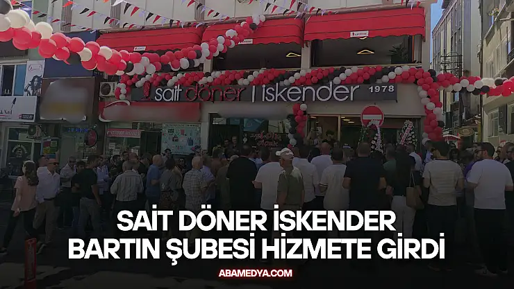 Sait Döner İskender Bartın Şubesi Hizmete Girdi