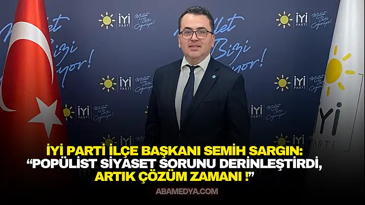 Sargın'dan Geçmişten Gelen Popülist Siyaset Yorumu !