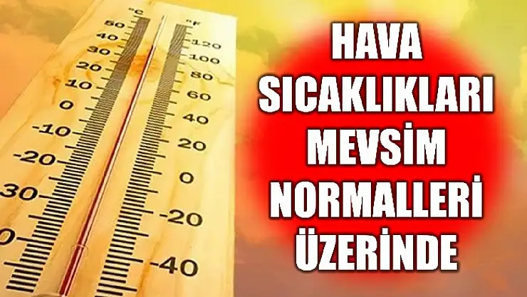 Sıcaklar geri döndü