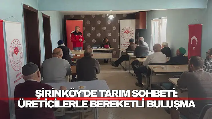 Şirinköy'de Tarım Sohbeti