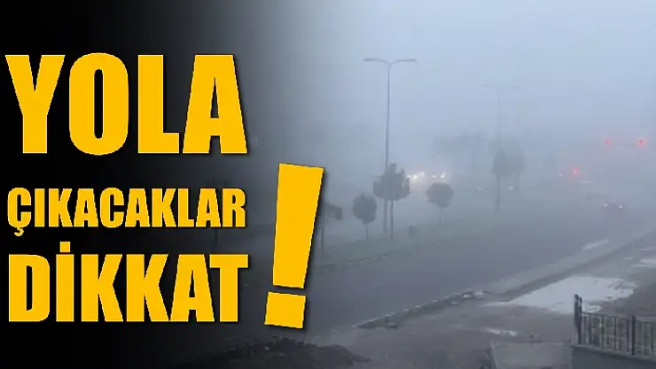 Sis etkili olacak