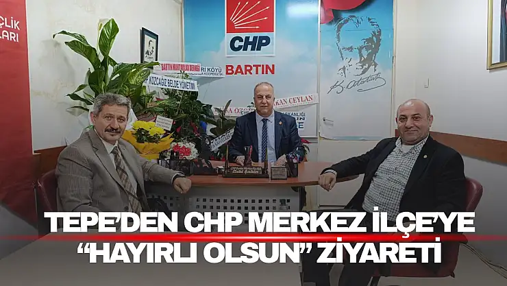 Tepe'den Şahin'e 'Hayırlı Olsun' Ziyareti
