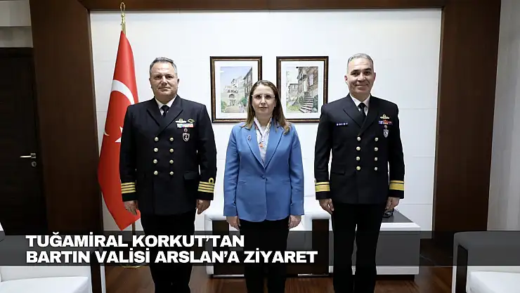 Tuğamiral Korkut'tan Bartın Valisi Arslan'a Ziyaret