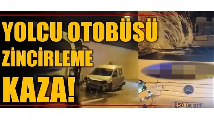 TÜNELDE ZİNCİRLEME KAZA