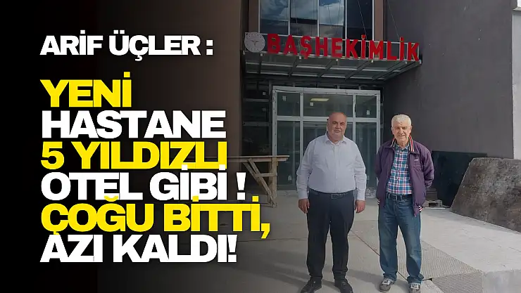 Üçler : Bartın'ın Yeni Hastanesi 5 Yıldızlı Otel Gibi